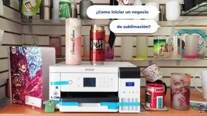 cómo empezar un negocio de sublimación desde casa paso a paso